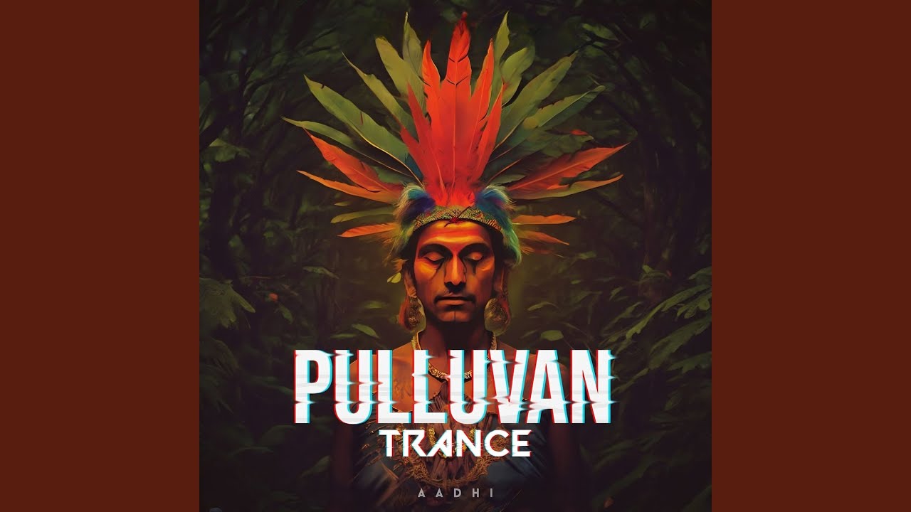 Pulluvan Trance