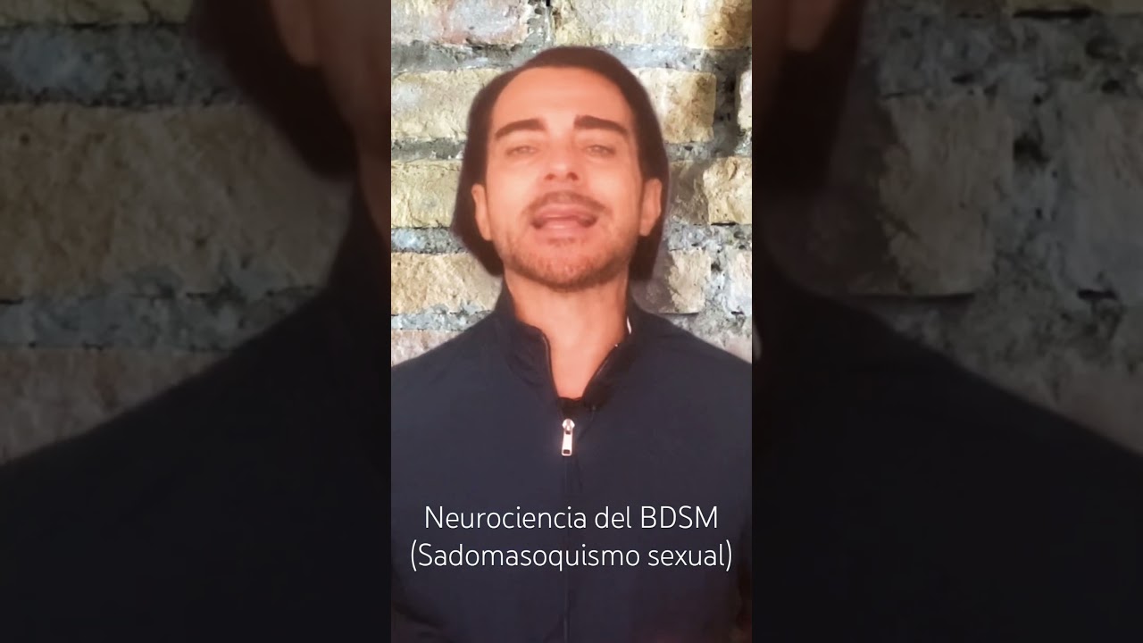 Neurociencia del BDSM (sadomasoquismo sexual) #psicologia #sexualidad #neurociencia #saludmental