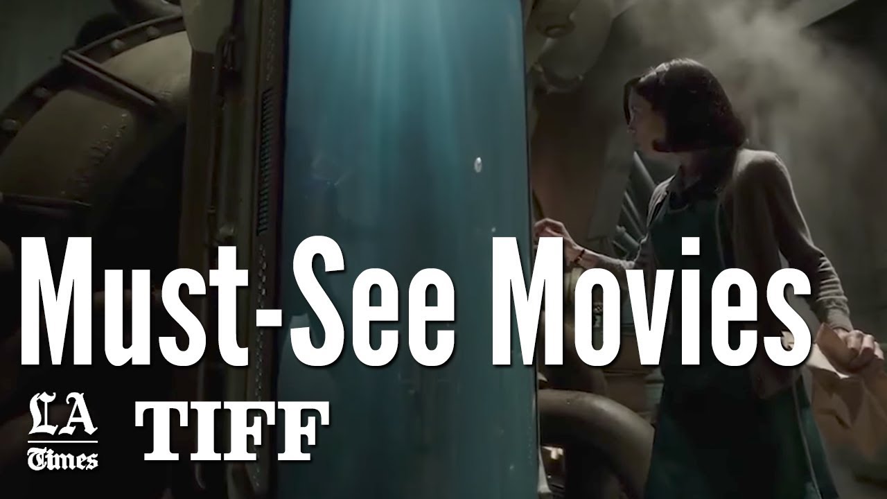 The Must-See Movies At The 2017 Toronto International Film Festival | Los Angeles Times