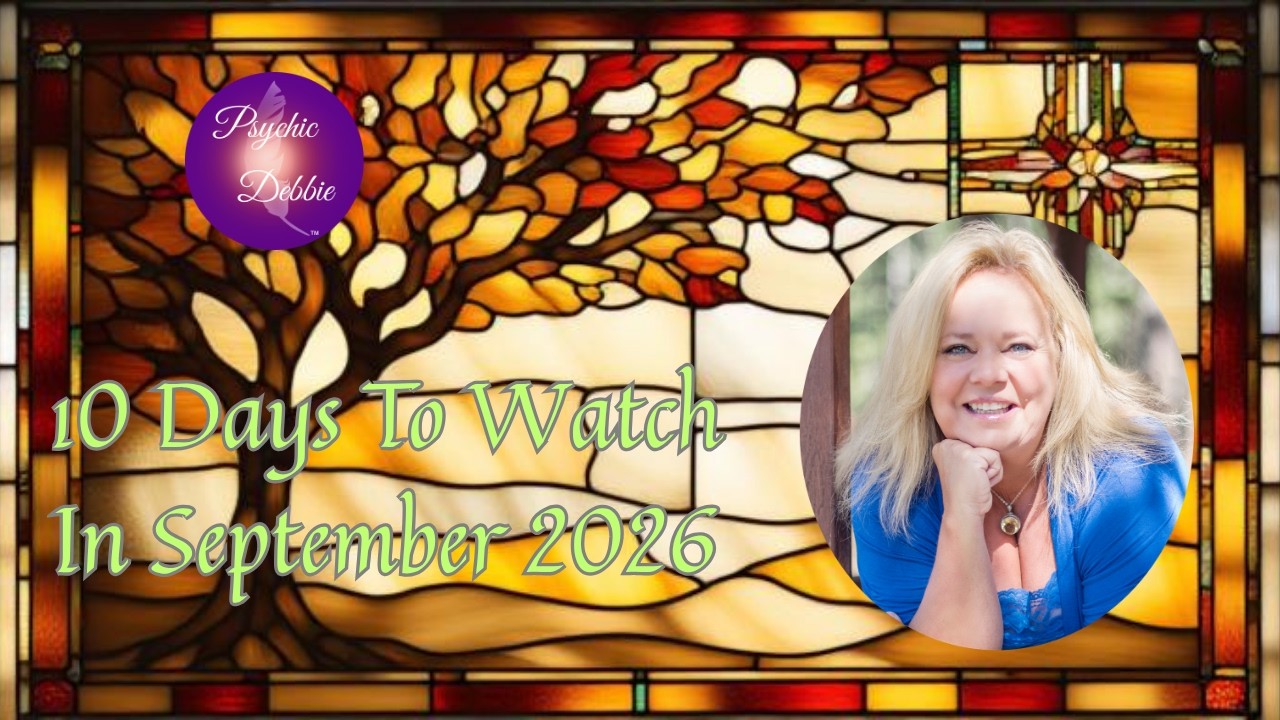 10 Days To Watch In September 2026  for Money, Politics, Love and world events