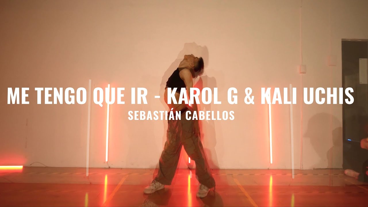 ''ME TENGO QUE IR''- Karol G & Kali Uchis x SEBASTIÁN CABELLOS