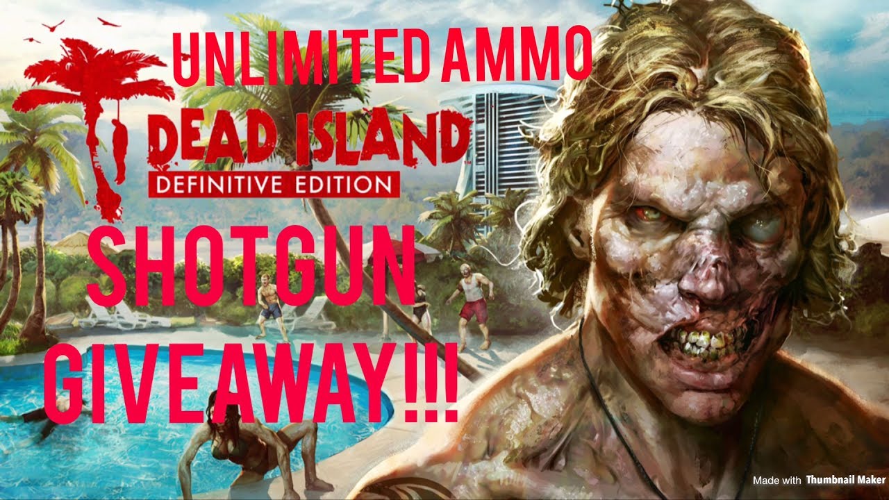 Dead Island Definitive Edition: UNLIMITED AMMO SHOTGUN GIVEAWAY + UNLIMITED XP GLITCH