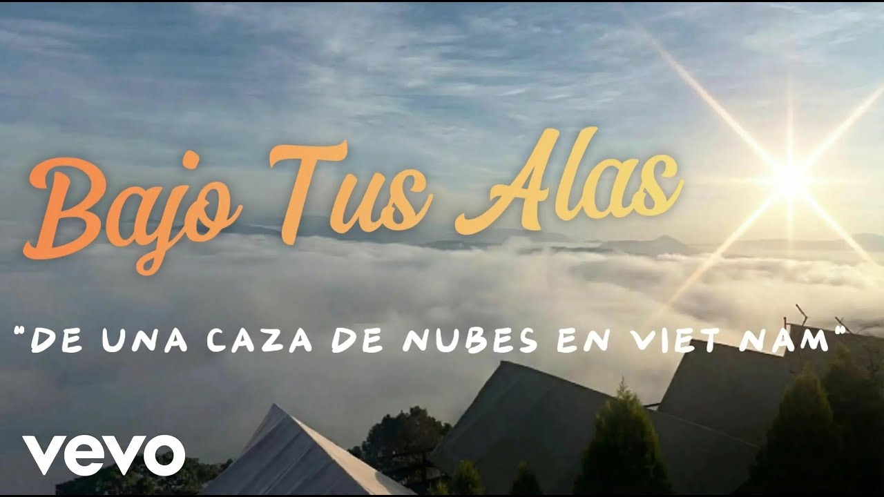 ✝️ Bajo Tus Alas ✝️ (De una Caza de Nubes en Viet Nam) | Música Cristiana de Adoración