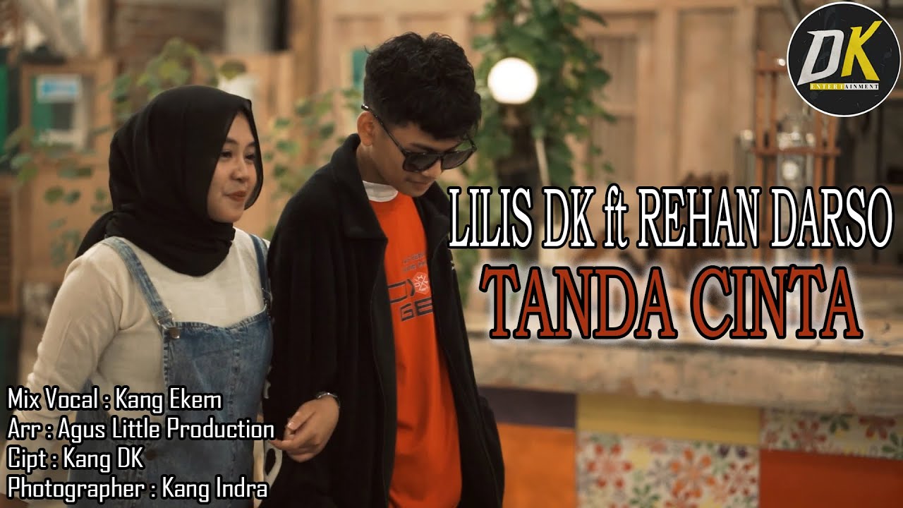 LILIS DK FT REHAN DARSO - TANDA CINTA (OFFICIAL MUSIC VIDEO)