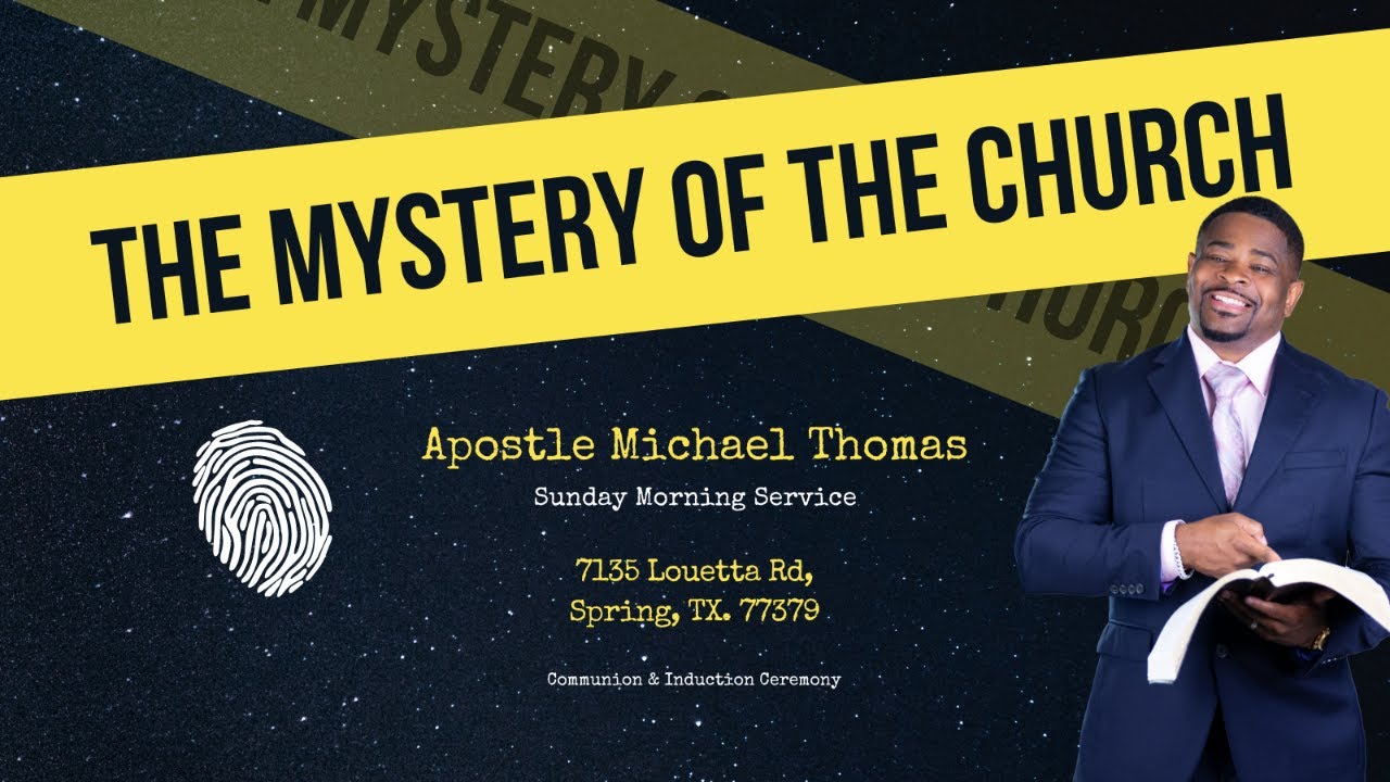 The Mystery of The Church Revealed || Apostle Michael Thomas