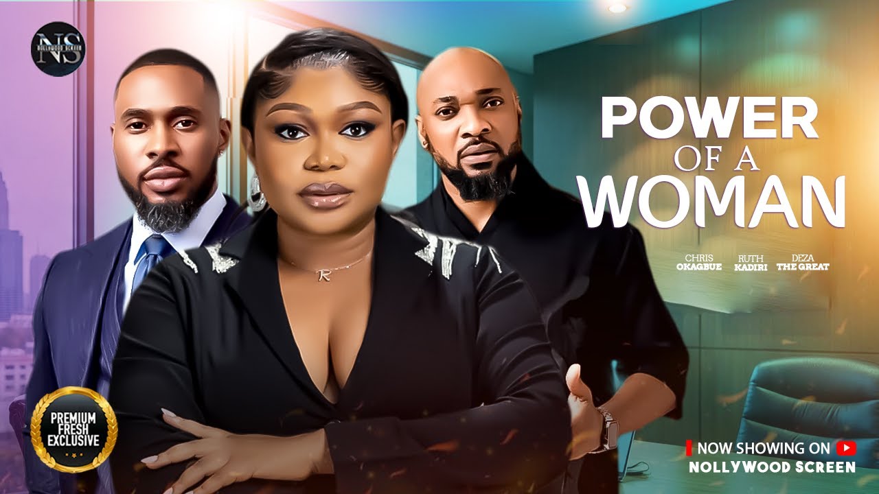 POWER OF A WOMAN (Deza The Great, Ruth Kadiri & Chris)NIGERIAN MOVIES 2025 | LATEST FULL MOVIES