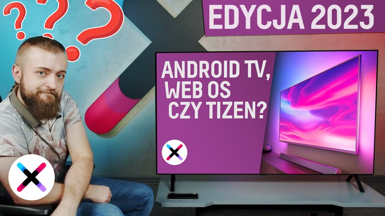 JAKI SMART TV WYBRAĆ? EDYCJA 2023 📺 | Por&oacute;wnanie system&oacute;w: Android TV, Tizen i WebOS