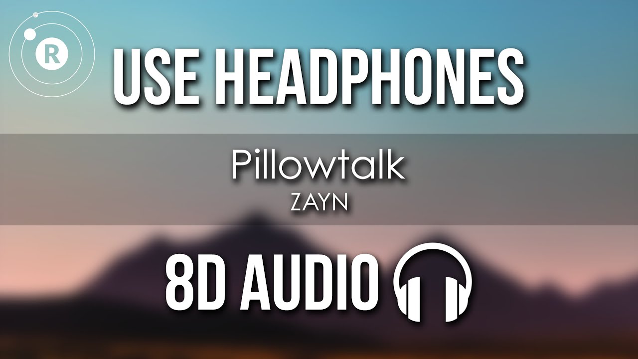 ZAYN - PILLOWTALK (8D AUDIO)