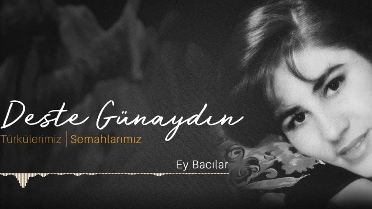 Deste Günaydın - Türkülerimiz Semahlarımız Full Albüm