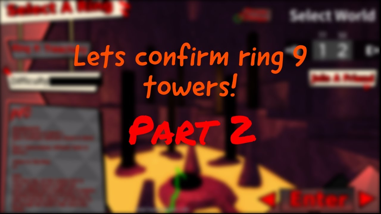 Let's Confirm Ring 9 Towers! (Part 2)