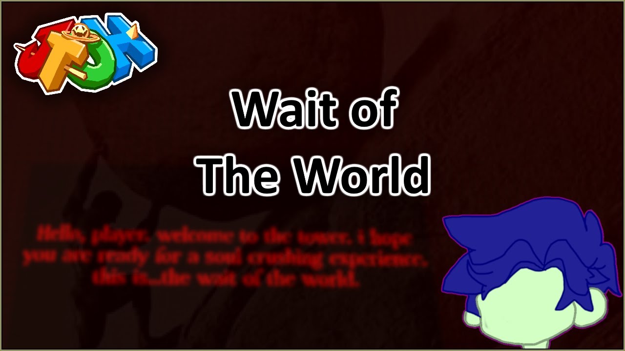 Wait of The World (WoTW) | EToH Guide (Roblox)