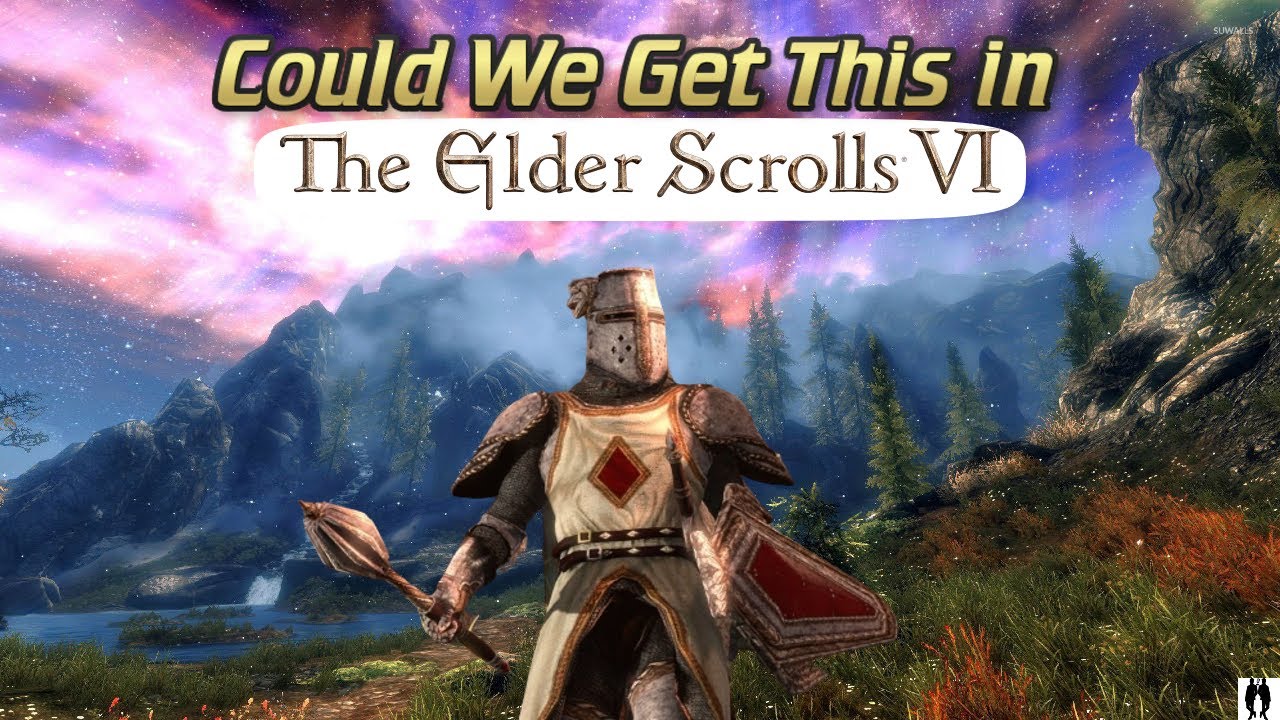 This Would Be The Best Thing to Happen To The Elder Scrolls 6...