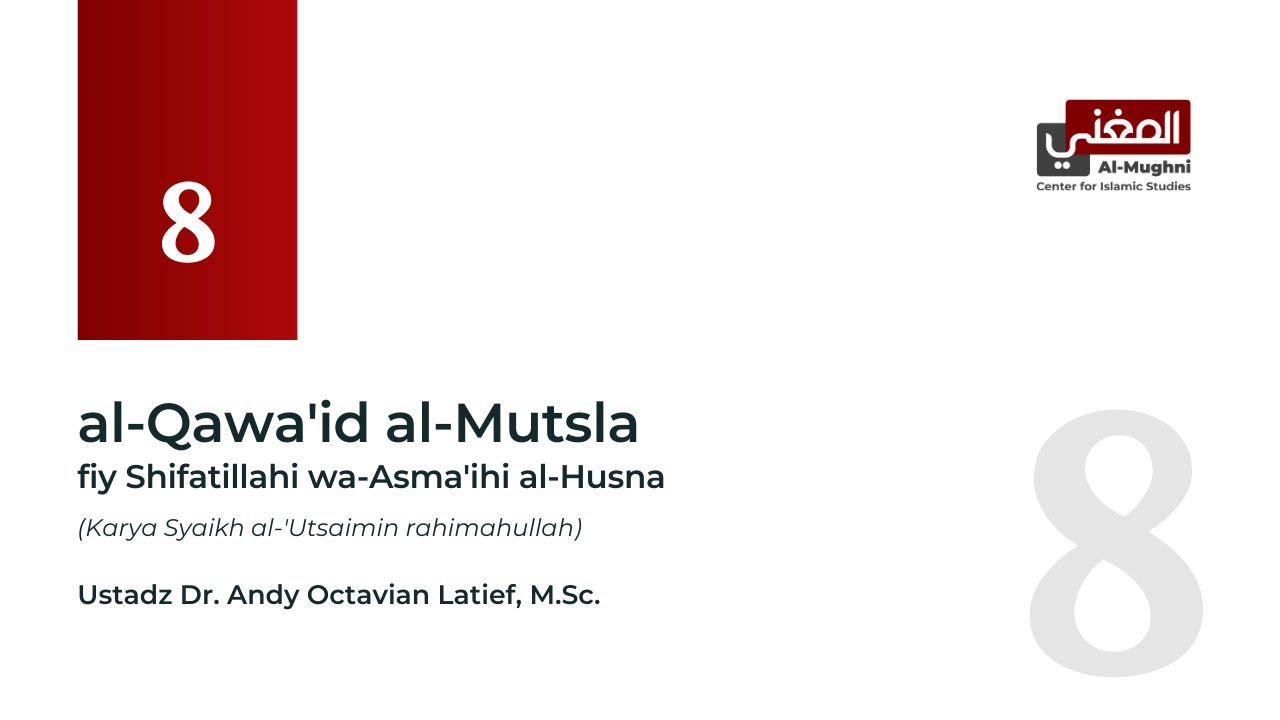 Kajian Kitab al-Qawa'id al-Mutsla 8 - Ustadz Dr. Andy Octavian Latief
