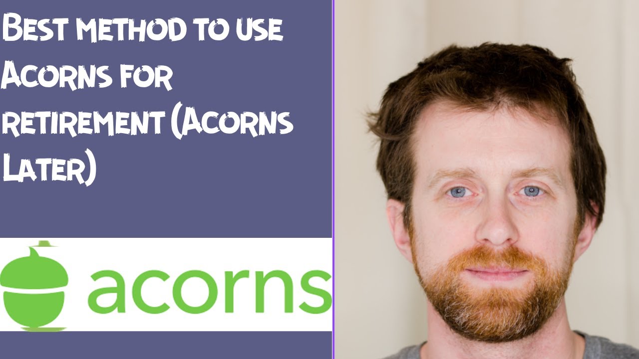 Best method to use Acorns for retirement Acorns Later