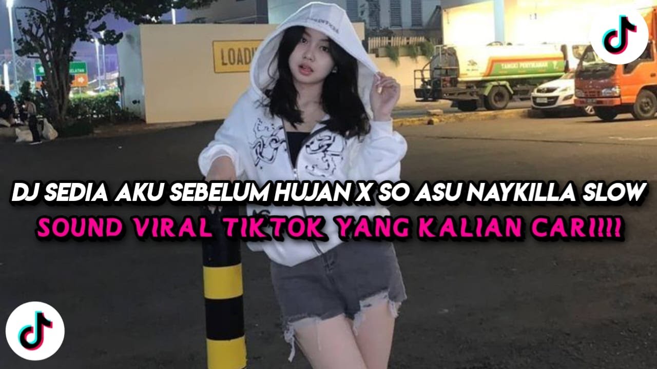 DJ SEDIA AKU SEBELUM HUJAN X SO ASU NAYKILLA SLOW VIRAL TIKTOK FULL SONG MAMAN FVNDY 2025