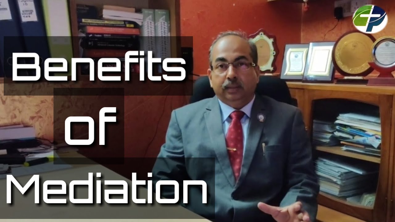 Benefits of  Mediation