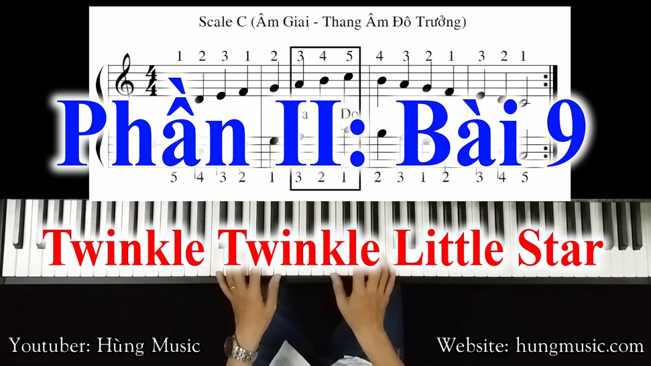 [Phần II] - Bài 9:  Twinkle Twinkle Little Star Piano - Piano Cho Người Mới Bắt Đầu