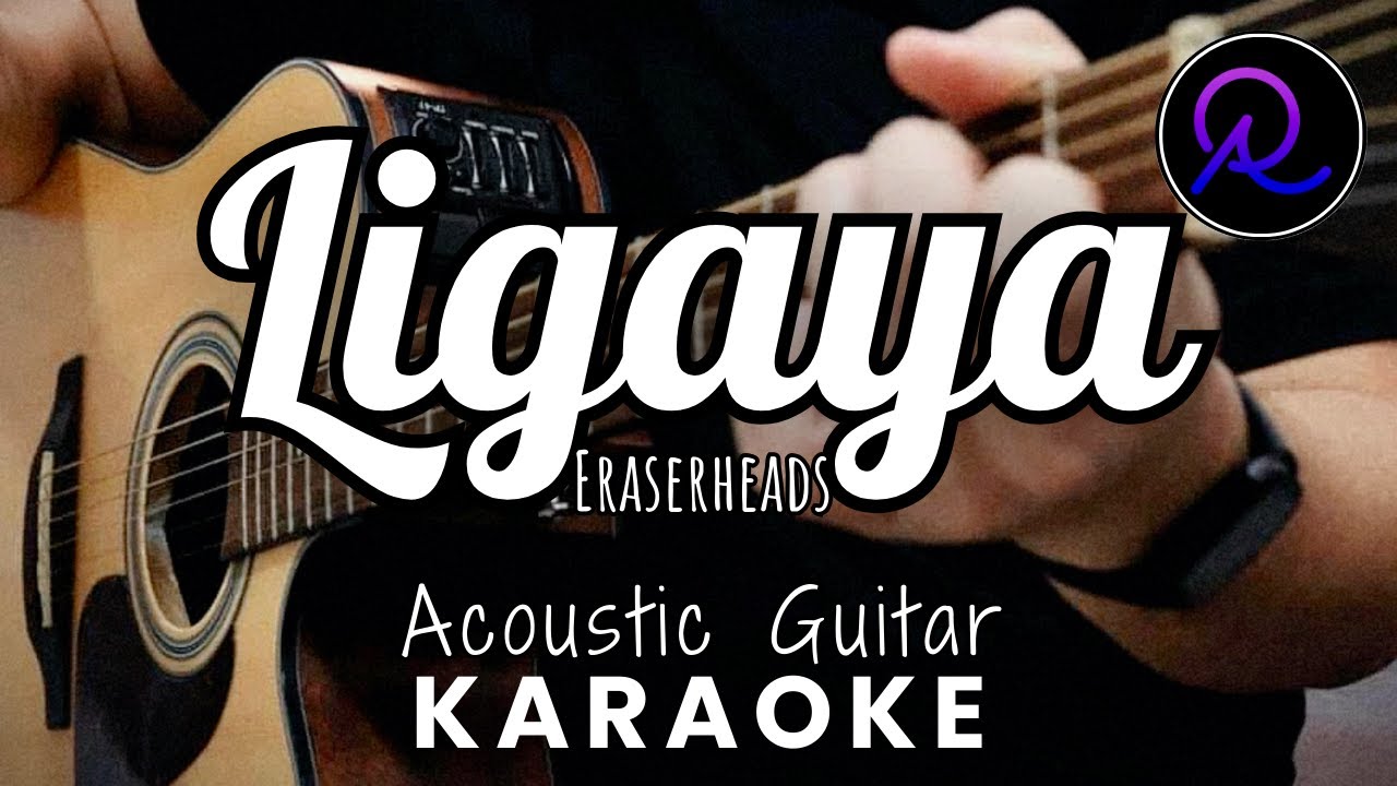 Ligaya by Eraserheads (Lyrics) | Karaoke Acoustic Guitar