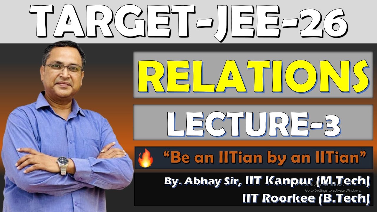 TARGET JEE 2026 || LECTURE 3|| RELATIONS || JEE MAINS AND ADVANCED