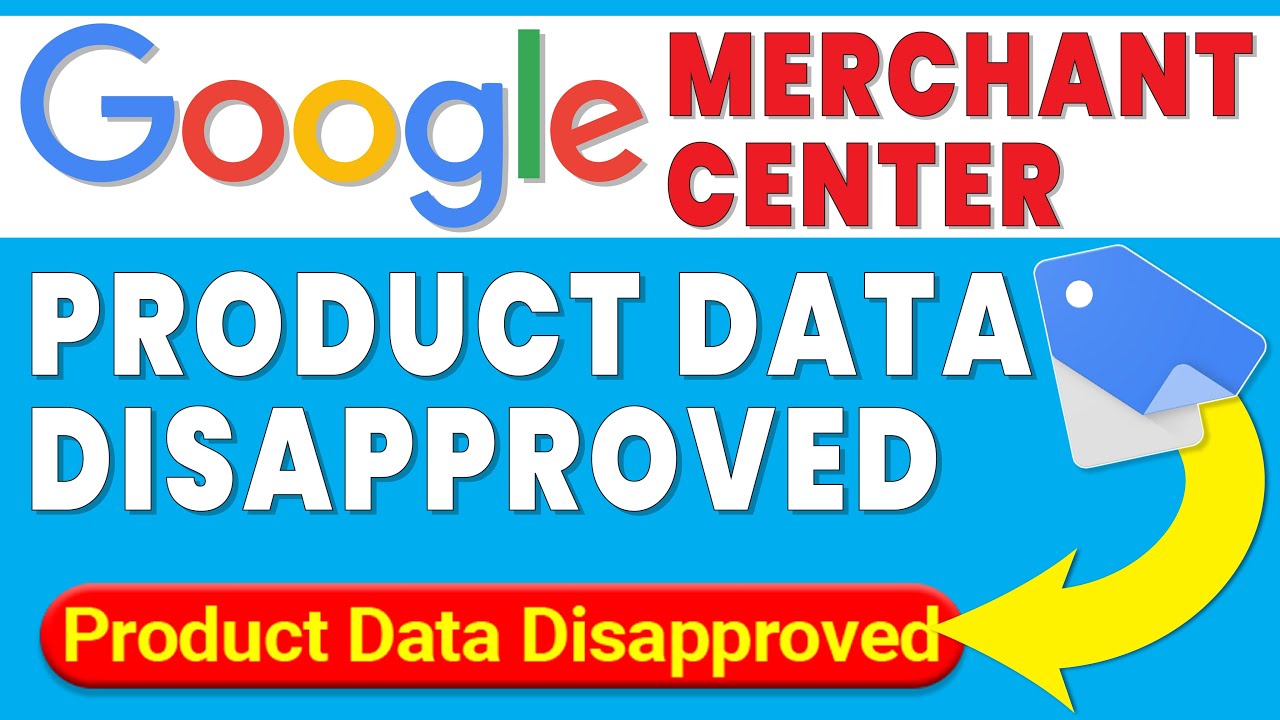 how to fix product data disapproved in google merchant center