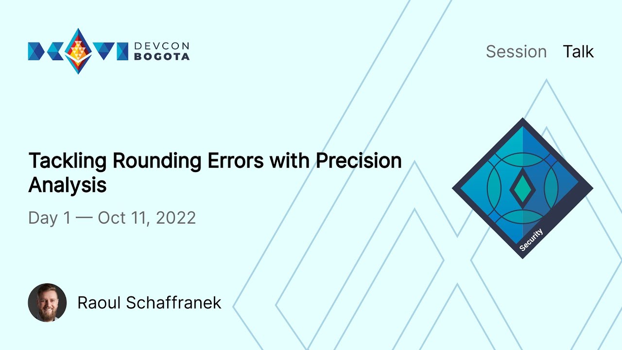 Tackling Rounding Errors with Precision Analysis by Raoul Schaffranek | Devcon Bogotá