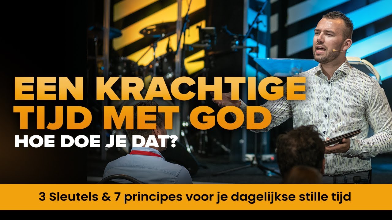 Iedere dag een krachtige tijd met God! Hoe doe je dat? | Tom de Wal