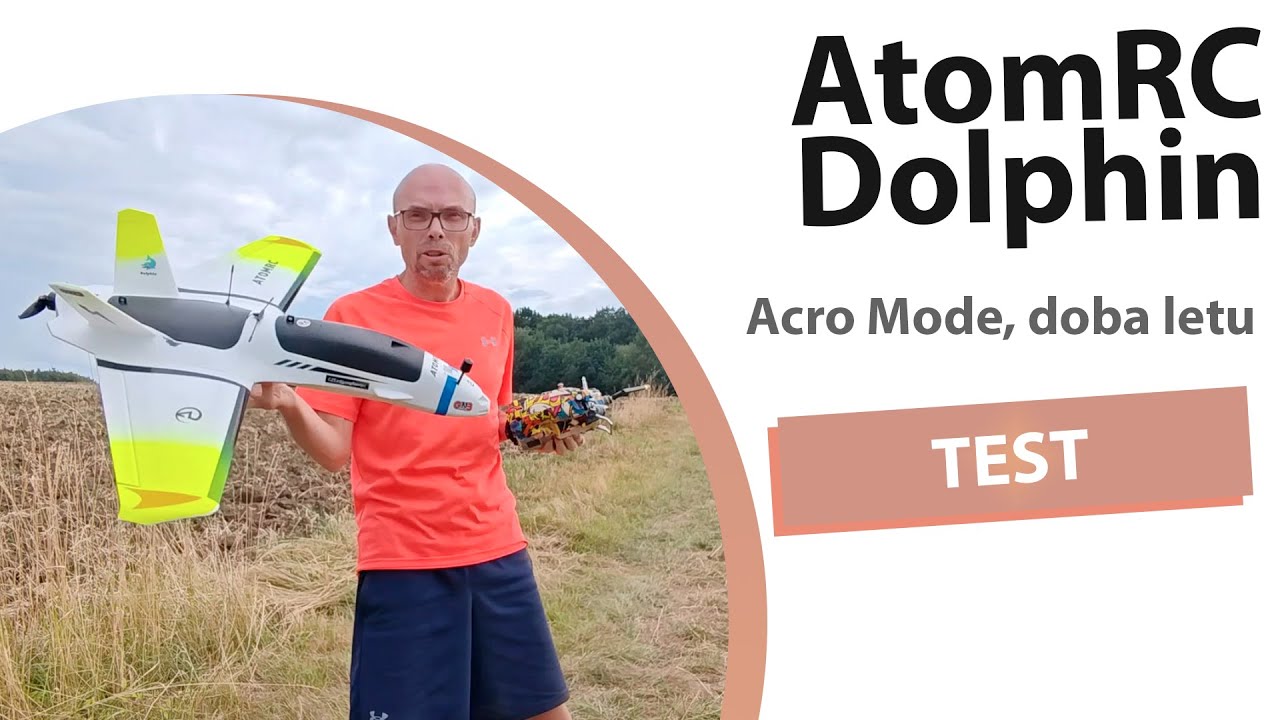 AtomRC Dolphin Acro Mode zkušenosti, doba letu LiOn 4s 4000mAh