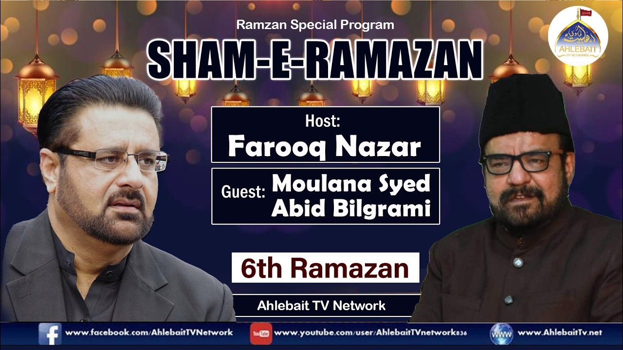 🔴Live Sham e Ramzan | Farooq Nazar | Maulana Syed Abid Bilgrami | 6th Ramazan 2026 | Ahlebait TV