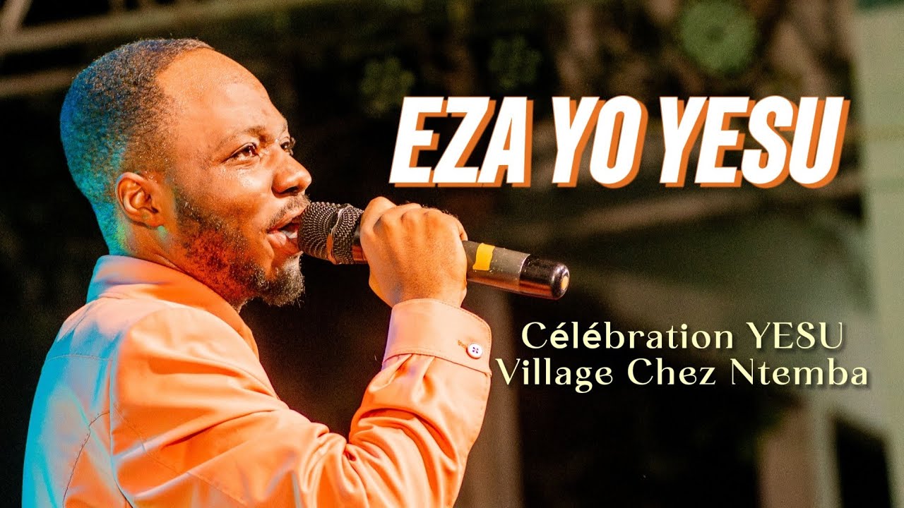 Fiston-Gloire Mamba EZA YO ( Célébration YESU Village Chez Ntemba)