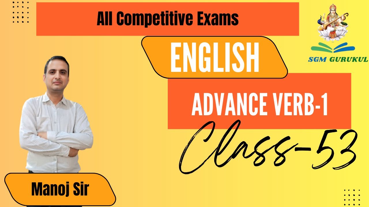 Haryana HSSC Group-D,CET Mains English Advance Verb Class-53 by Manoj Sir @SGMGurukulAcademy