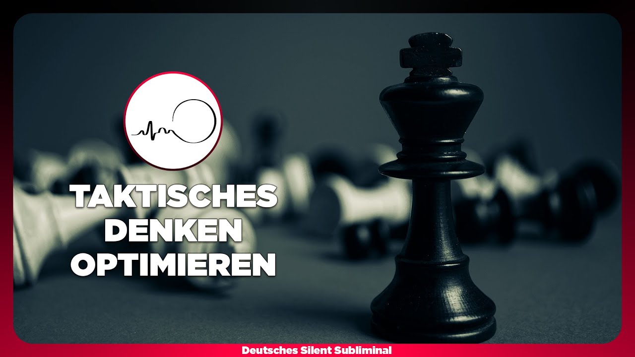 🎧 TAKTISCHES & STRATEGISCHES DENKEN LERNEN - BESSER STRATEGISCH DENKEN - TAKTISCHES GENIE WERDEN