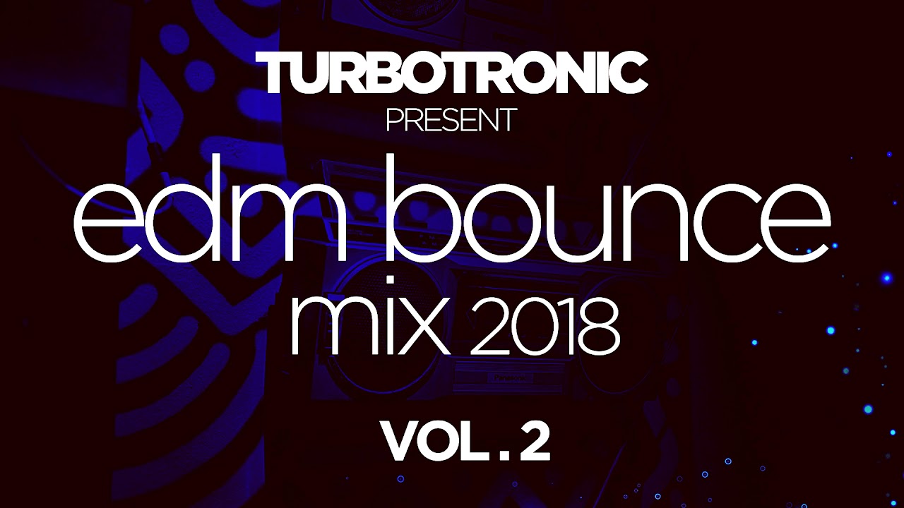 Turbotronic present EDM Bounce Mix 2018 Vol. 2