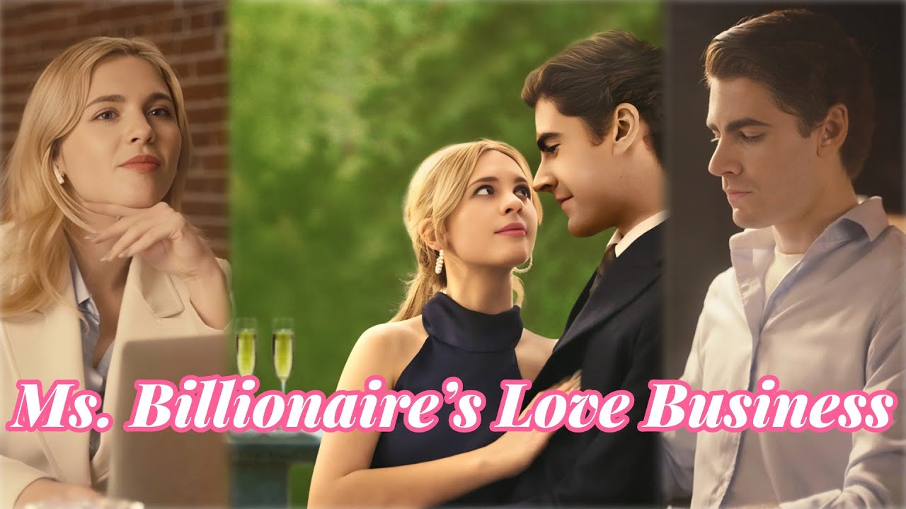 【Romantic Drama】Ms. Billionaire&rsquo;s Love Business #sweetdrama #drama #love #office
