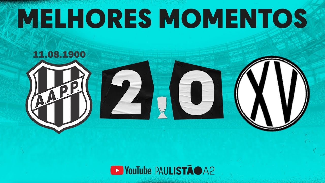 PONTE PRETA 2 X 0 XV DE PIRACICABA | MELHORES MOMENTOS | SEMIFINAL | PAULISTÃO A2