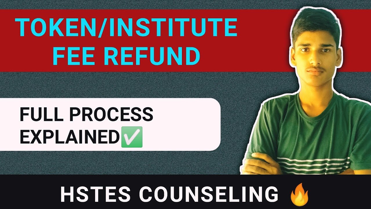 TOKEN/INSTITUTE FEE REFUND PROCESS EXPLAINED | HSTES |