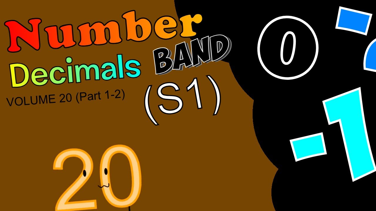 Numbers Decimals Band 20 - 0 (Numbers Decimals Band Movie S1!)