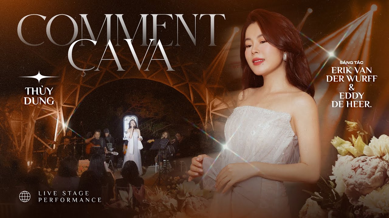COMMENT ÇA VA  | THUỲ DUNG ( Live at Đà Lạt )