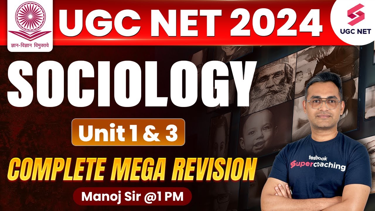 UGC NET Sociology Mega Revision | UGC NET Sociology Unit 1 and 3 Complete Revision | Manoj Sir