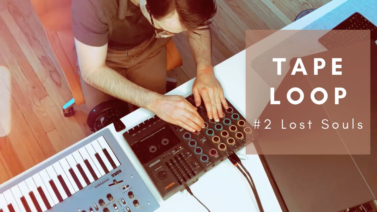 Tape Loop #2 - Lost Souls