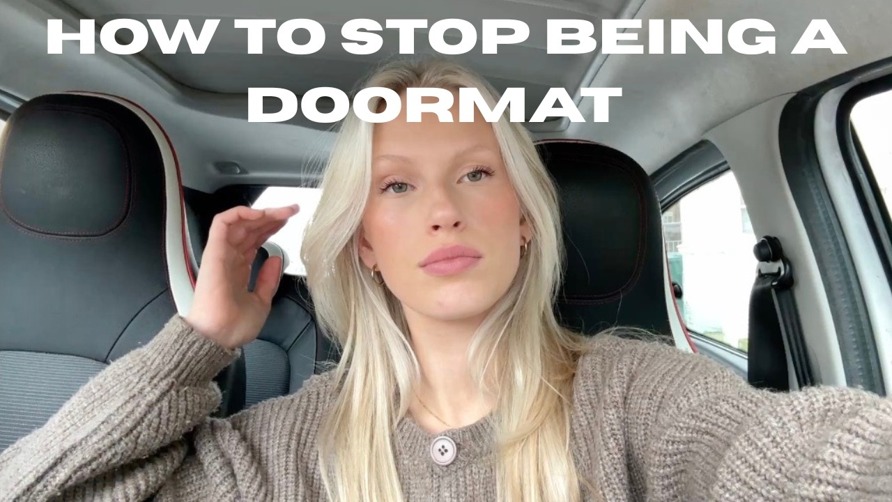 How to Stop Being a Doormat