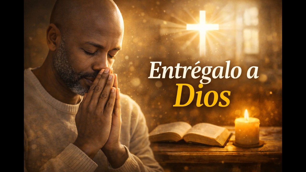 Oración profunda para entregarse a Dios con confianza