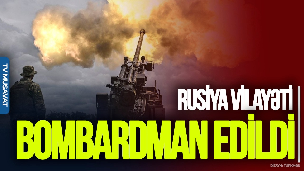 Rusiya vilayəti BOMBARDMAN edildi, bölgə ZÜLMƏTƏ qərq oldu – CANLI