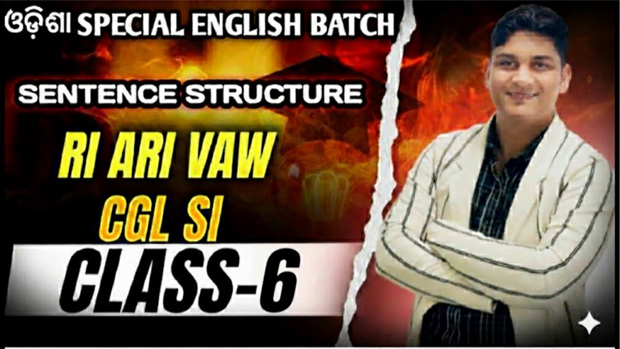 ALL ABOUT SENTENCE || RI ARI VAW SI CGL FORESTER|| ODISHA SPECIAL ENGLISH BATCH|| CLASS-6