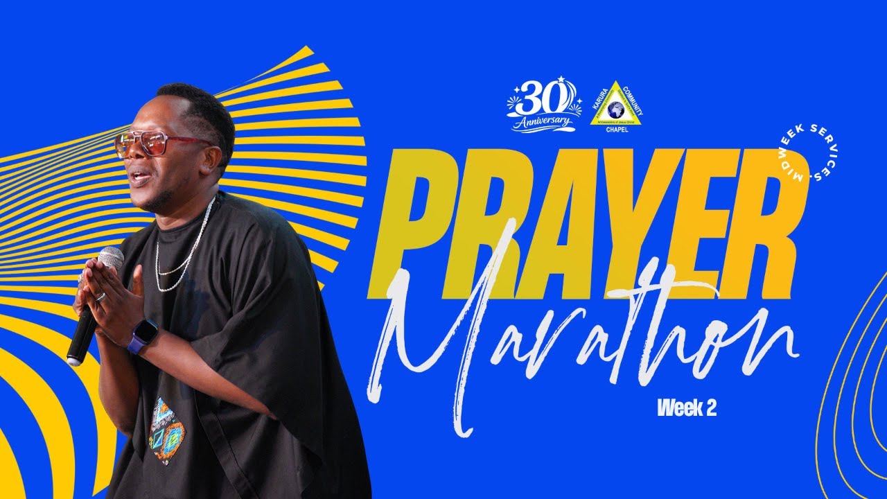 Karura CC Midweek Prayer Marathon Week 2 - Wednesday 11th March 2026