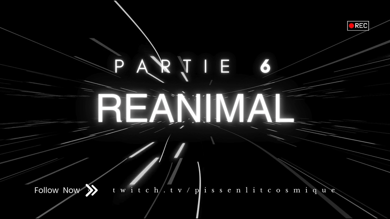 VOD REANIMAL PARTIE 6