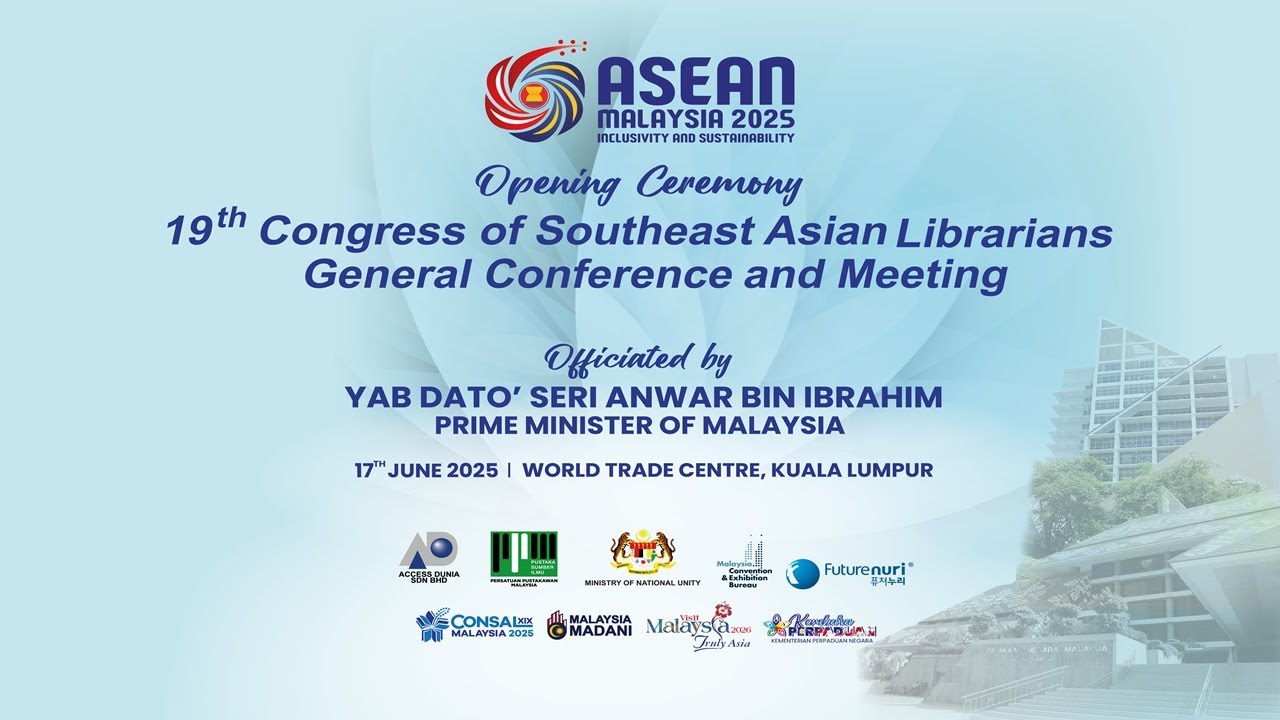 OPENING CEREMONY | 19th CONGRESS OF SOUTHEAST ASIAN LIBRARIANS (CONSAL XIX) | WORLD TRADE CENTER, KL