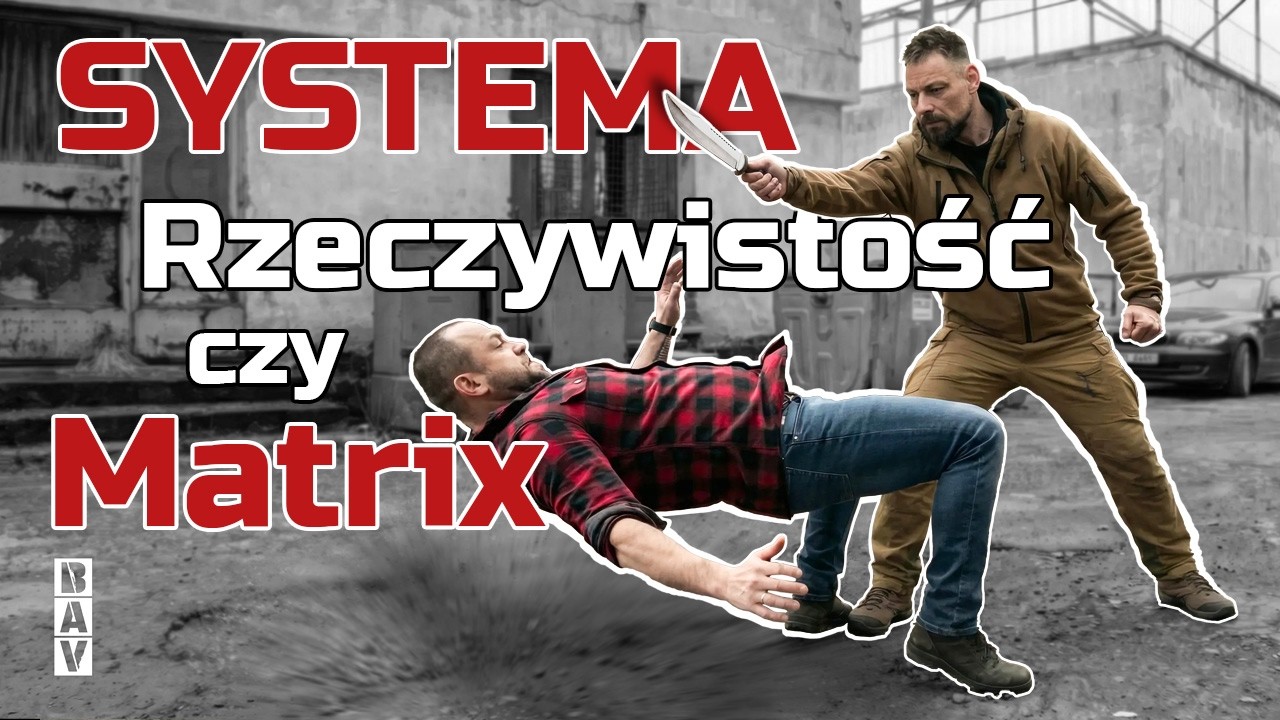 SYSTEMA - RZECZYWISTOŚĆ CZY MATRIX ?