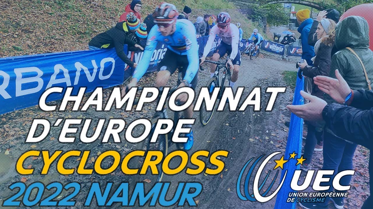 Championnat d'Europe Cyclocross Namur 2022 - Immersion