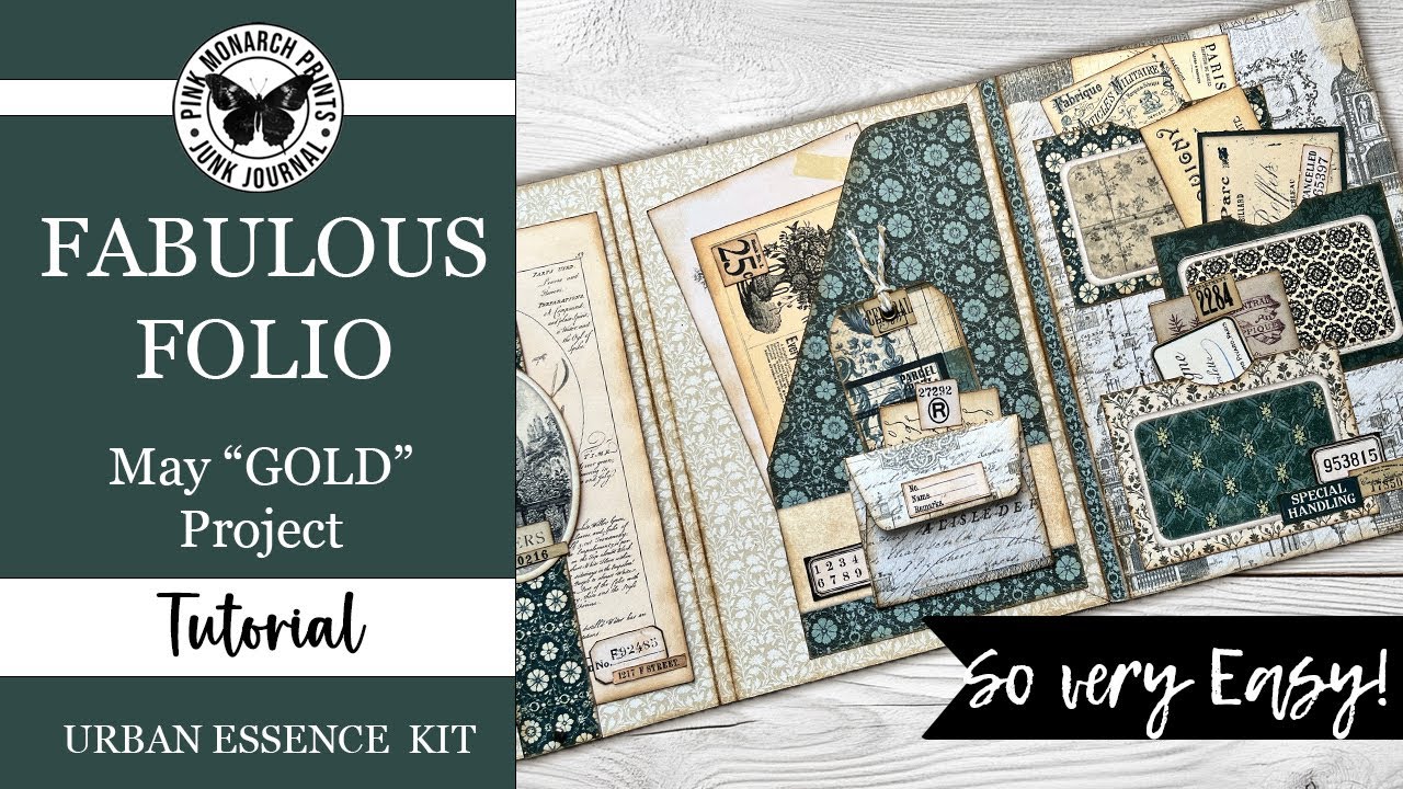 Fabulous Folio! May 2025 Urban Essence GOLD Project Junk Journal Tutorial with Pink Monarch Prints