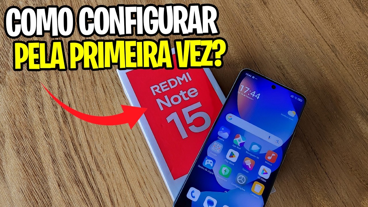 Como Configurar Redmi Note 15 pela primeira vez passo a passo